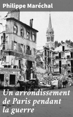 eBook: Un arrondissement de Paris pendant la guerre