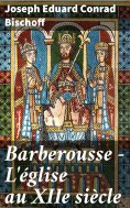 eBook: Barberousse - L'église au XIIe siècle