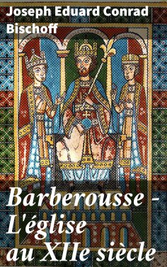 eBook: Barberousse - L'église au XIIe siècle