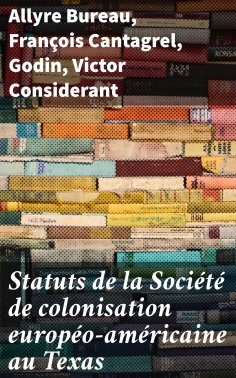 eBook: Statuts de la Société de colonisation européo-américaine au Texas