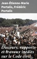 eBook: Discours, rapports et travaux inédits sur le Code civil