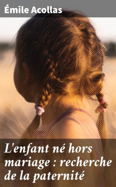 eBook: L'enfant né hors mariage : recherche de la paternité