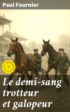 eBook: Le demi-sang trotteur et galopeur