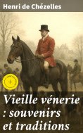 eBook: Vieille vénerie : souvenirs et traditions