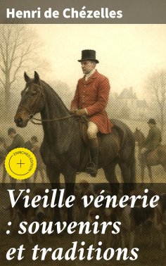 eBook: Vieille vénerie : souvenirs et traditions