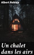 eBook: Un chalet dans les airs