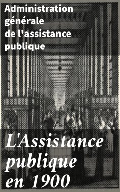 eBook: L'Assistance publique en 1900