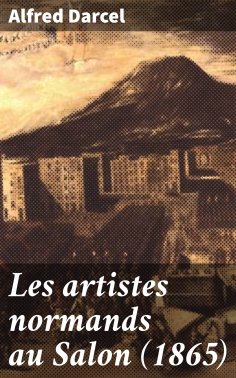 eBook: Les artistes normands au Salon (1865)