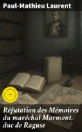 eBook: Réfutation des Mémoires du maréchal Marmont, duc de Raguse