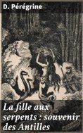 eBook: La fille aux serpents : souvenir des Antilles