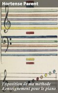 eBook: Exposition de ma méthode d'enseignement pour le piano