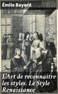 eBook: L'Art de reconnaître les styles. Le Style Renaissance