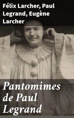 eBook: Pantomimes de Paul Legrand