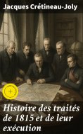 eBook: Histoire des traités de 1815 et de leur exécution