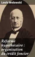 eBook: Réforme hypothécaire : organisation du crédit foncier