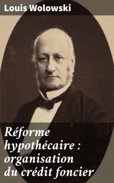 eBook: Réforme hypothécaire : organisation du crédit foncier
