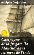 eBook: Campagne de la frégate "la Manche" dans les mers de l'Inde