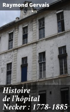 eBook: Histoire de l'hôpital Necker : 1778-1885