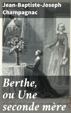 eBook: Berthe, ou Une seconde mère
