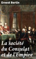 eBook: La société du Consulat et de l'Empire