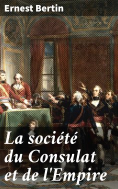 eBook: La société du Consulat et de l'Empire