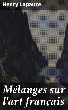eBook: Mélanges sur l'art français