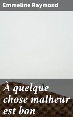 eBook: À quelque chose malheur est bon