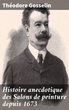 eBook: Histoire anecdotique des Salons de peinture depuis 1673