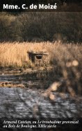 eBook: Armand Catelan, ou Le troubadour provençal au Bois de Boulogne, XIIIe siècle
