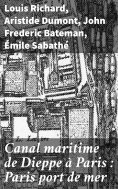 eBook: Canal maritime de Dieppe à Paris : Paris port de mer