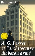 eBook: A. G. Perret et l'architecture du béton armé