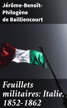 eBook: Feuillets militaires: Italie, 1852-1862