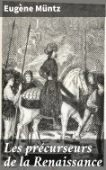 ebook: Les précurseurs de la Renaissance