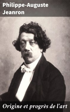 eBook: Origine et progrès de l'art
