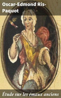 eBook: Étude sur les émaux anciens