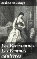 eBook: Les Parisiennes: Les Femmes adultères