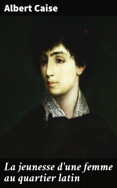 eBook: La jeunesse d'une femme au quartier latin
