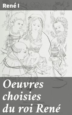 eBook: Oeuvres choisies du roi René