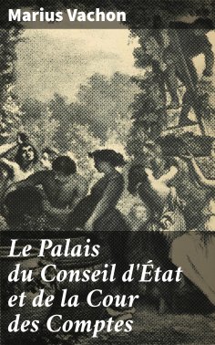 eBook: Le Palais du Conseil d'État et de la Cour des Comptes