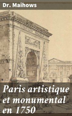 eBook: Paris artistique et monumental en 1750