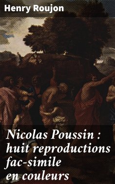 ebook: Nicolas Poussin : huit reproductions fac-simile en couleurs