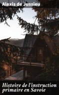 eBook: Histoire de l'instruction primaire en Savoie