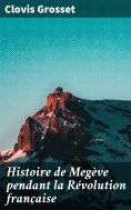 eBook: Histoire de Megève pendant la Révolution française