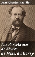 eBook: Les Porcelaines de Sèvres de Mme du Barry