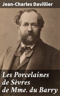 eBook: Les Porcelaines de Sèvres de Mme du Barry