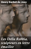eBook: Les Della Robbia, sculpteurs en terre émaillée