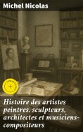 eBook: Histoire des artistes peintres, sculpteurs, architectes et musiciens-compositeurs