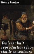 ebook: Teniers : huit reproductions fac-simile en couleurs