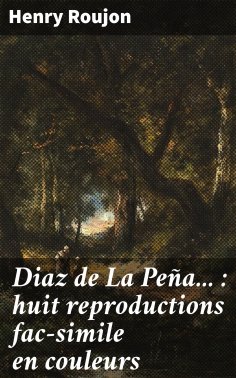 ebook: Diaz de La Peña... : huit reproductions fac-simile en couleurs