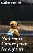 ebook: Nouveaux Contes pour les enfants